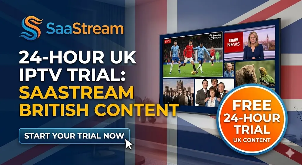 24-Hour UK IPTV Trial: SaaStream British Content